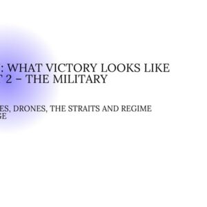 Iran: What Victory Looks Like Part 2 - The Military